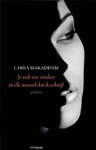 Lamia Makaddam | Je zult me vinden in elk woord dat ik schrijf