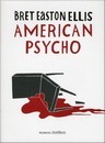 Bret Easton Ellis - American Psycho